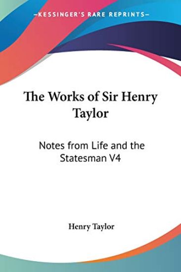 The Works of Sir Henry Taylor