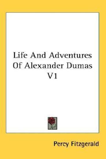 Life and Adventures of Alexander Dumas