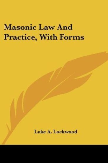 Masonic Law And Practice, With Forms