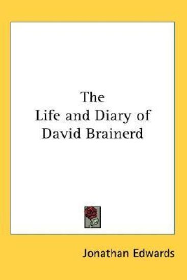 The Life and Diary of David Brainerd