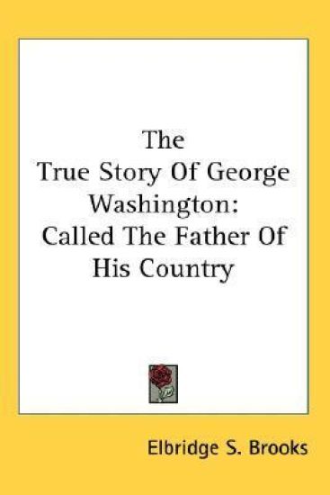 The True Story of George Washington