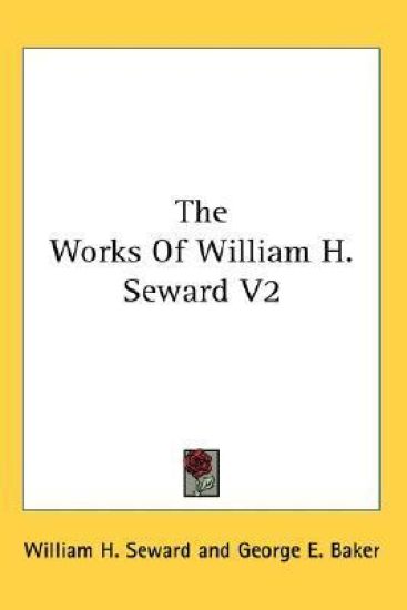 The Works of William H. Seward