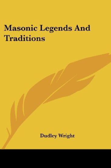 Masonic Legends and Traditions