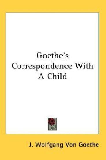 Goethe's Correspondence With a Child