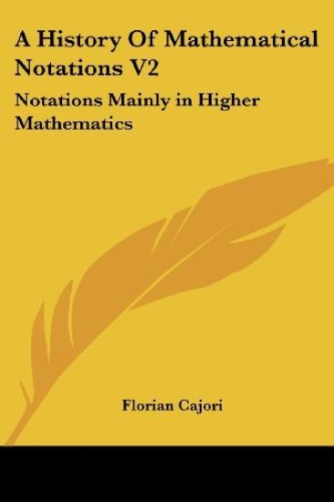 A History of Mathematical Notations