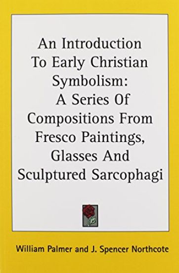 An Introduction to Early Christian Symbolism