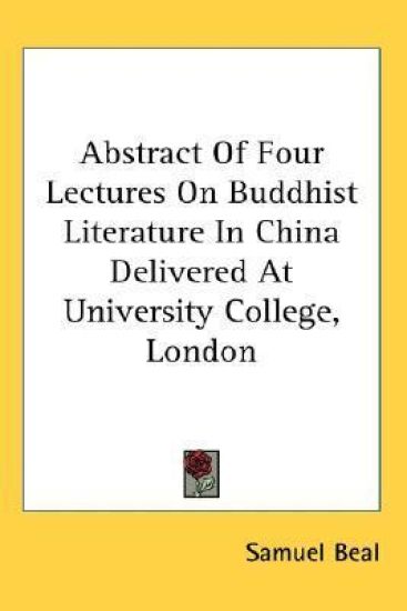 Abstract of Four Lectures on Buddhist Literature in China Delivered at University College, London