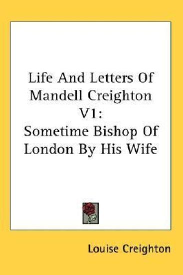 Life and Letters of Mandell Creighton