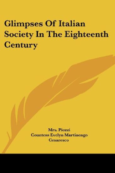 Glimpses of Italian Society in the Eighteenth Century