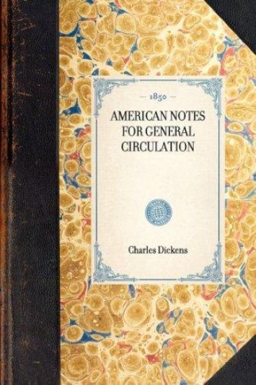 American Notes for General Circulation.