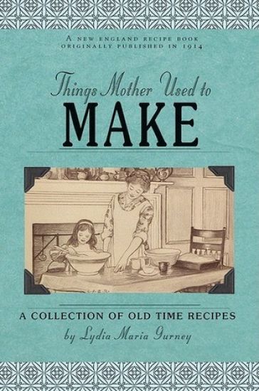 Things Mother Used to Make