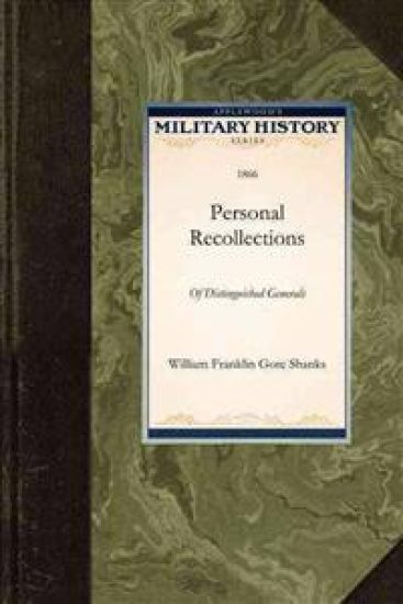 Personal Recollections of Distinguished Generals