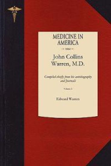 The Life of John Collins Warren, M.D.