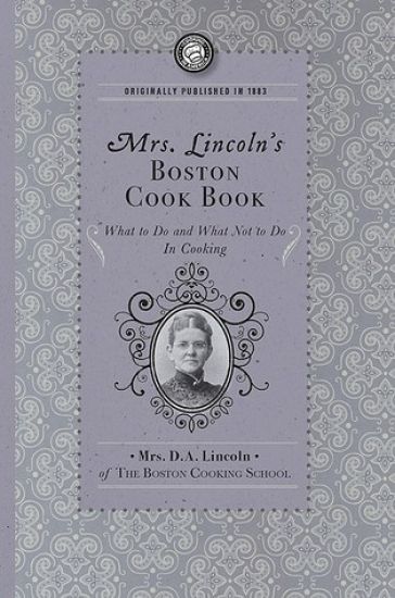 Mrs. Lincoln's Boston Cook Book