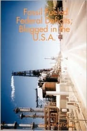 Fossil Fueled Federal Deficits; Blogged in the U.S.A.