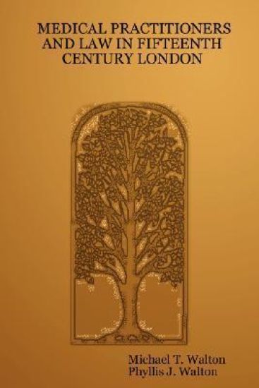 Medical Practitioners and Law in Fifteenth Century London