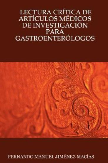 Lectura Critica De Articulos Medicos De Investigacion Para Gastroenterologos