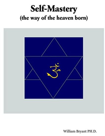 SELF-MASTERY(the way of the heaven born)