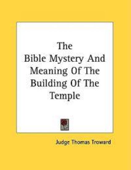The Bible Mystery and Meaning of the Building of the Temple
