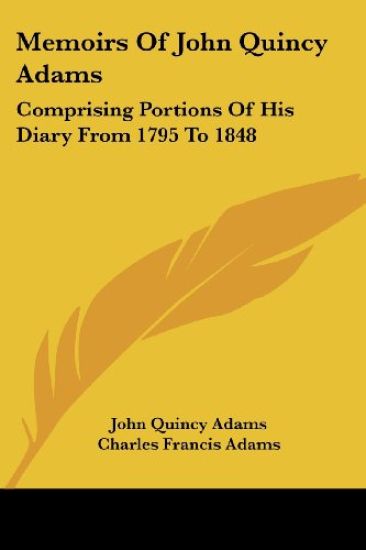 Memoirs of John Quincy Adams