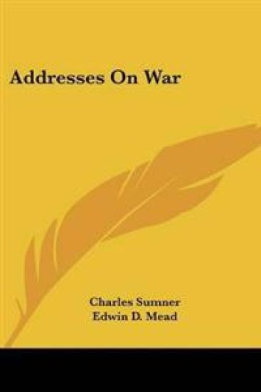 Addresses on War