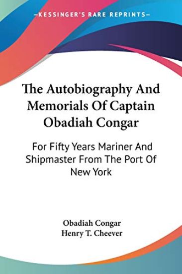Autobiography And Memorials Of Captain Obadiah Congar