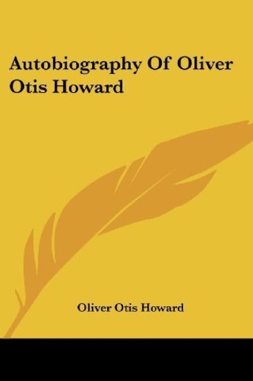 Autobiography of Oliver Otis Howard