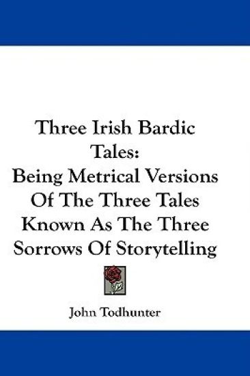 Three Irish Bardic Tales