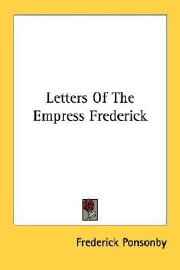 Letters of the Empress Frederick