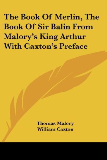 The Book of Merlin/ The Book of Sir Balin