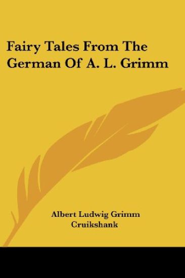 Fairy Tales From The German Of A. L. Grimm