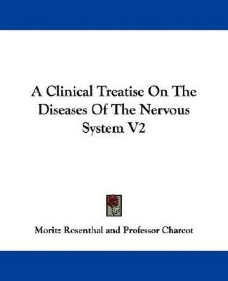 Clinical Treatise On The Diseases Of The Nervous System V2