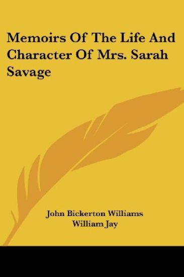 Memoirs of the Life and Character of Mrs. Sarah Savage