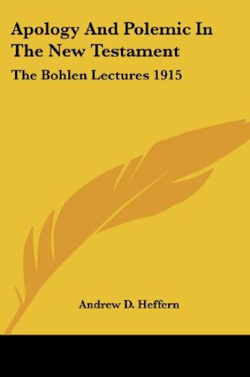 Apology And Polemic In The New Testament