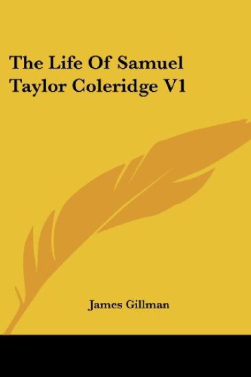 Life Of Samuel Taylor Coleridge V1