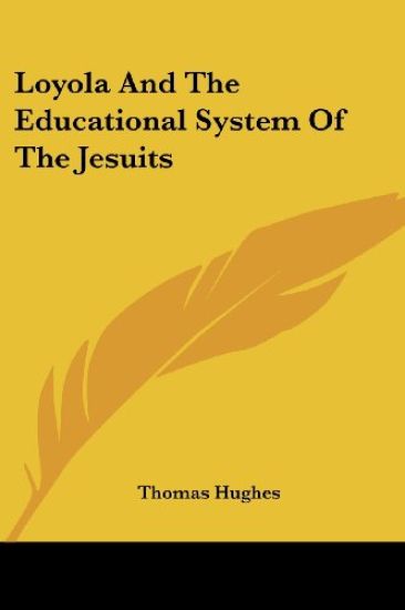Loyola and the Educational System of the Jesuits