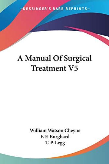 A Manual of Surgical Treatment