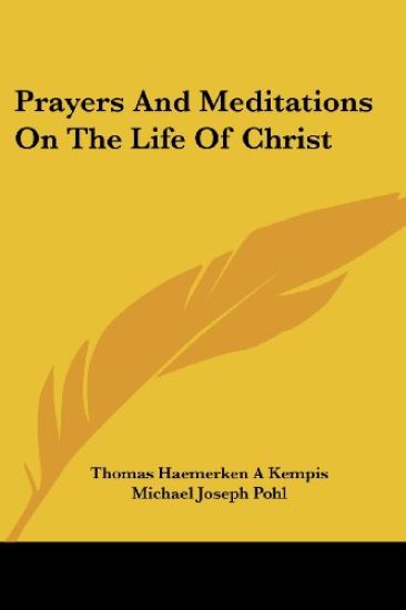 Prayers and Meditations on the Life of Christ