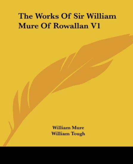 The Works of Sir William Mure of Rowallan