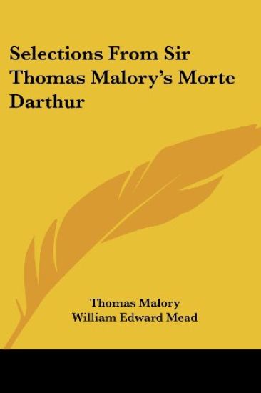 Selections from Sir Thomas Malory's Morte Darthur
