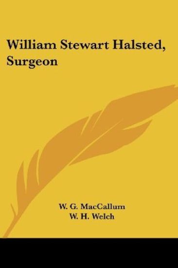 William Stewart Halsted, Surgeon