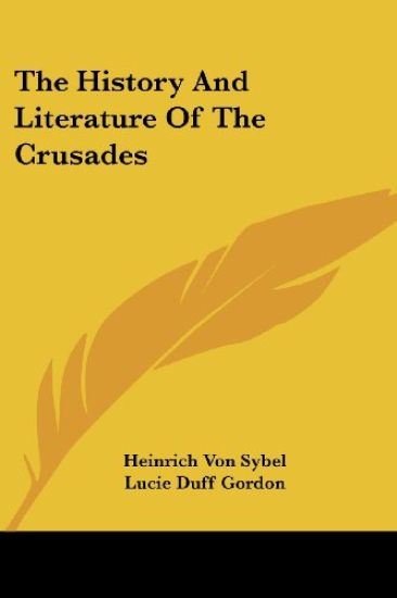 The History and Literature of the Crusades