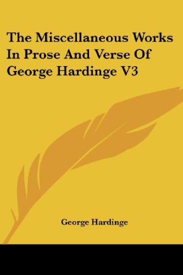 The Miscellaneous Works in Prose and Verse of George Hardinge