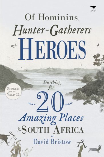 Of Hominins, Hunter-Gatherers and Heroes