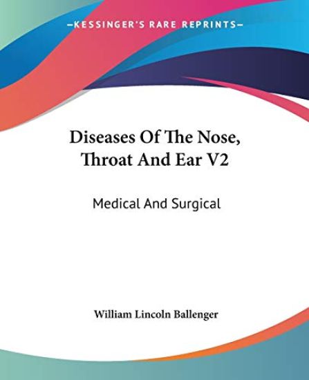 Diseases of the Nose, Throat and Ear
