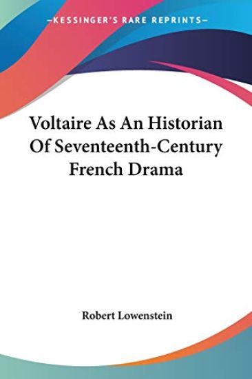 Voltaire As an Historian of Seventeenth-century French Drama