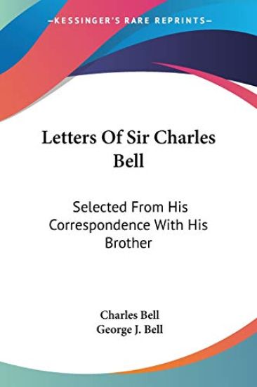 Letters of Sir Charles Bell