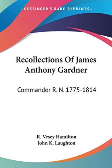 Recollections of James Anthony Gardner