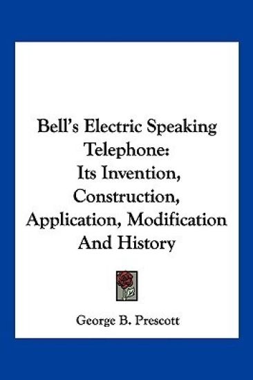 Bell's Electric Speaking Telephone
