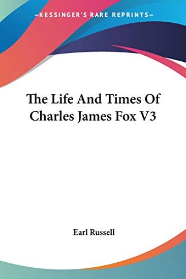 The Life and Times of Charles James Fox